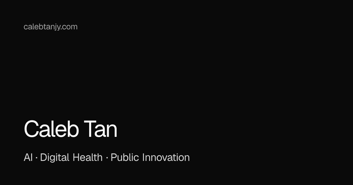 Caleb Tan — AI, Digital Health and Public Innovation